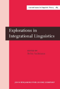 Robin Sackmann (Ed.) — Explorations in Integrational Linguistics: Four Essays on German, French, and Guarani