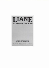 Mike Tomkies — Liane: A Cat From The Wild