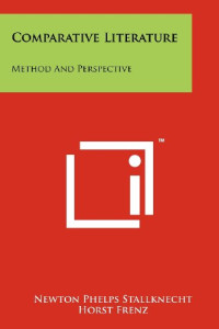 Newton Phelps Stallknecht (editor), Horst Frenz (editor) — Comparative Literature: Method And Perspective