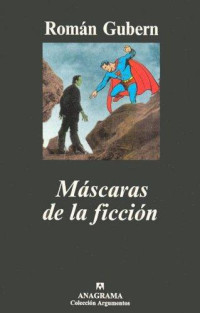 Roman gubern — Má¡scaras de la ficción