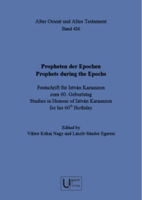 L.S. Egeresi, Viktor, Kókai-Nagy — Propheten der Epochen / Prophets during the Epochs. Festschrift für István Karasszon zum 60. Geburtstag / Studies in Honour of István Karasszon for his 60th Birthday