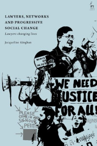 Jacqueline Kinghan — Lawyers, Networks and Progressive Social Change: Lawyers Changing Lives