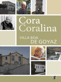 Cora Coralina — Villa Boa de Goyaz