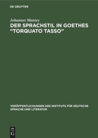 Johannes Mantey — Der Sprachstil in Goethes „Torquato Tasso “