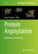 Anna S. Kashina (eds.) — Protein Arginylation: Methods and Protocols