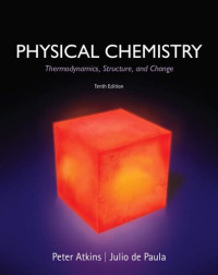 Peter Atkins, Julio de Paula — Physical Chemistry: Thermodynamics, Structure, and Change Tenth Ed