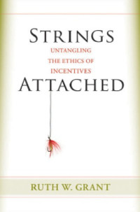 Grant, Ruth Weissbourd — Strings attached: untangling the ethics of incentives