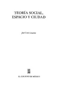 José Luis Lezama — Teoría social, espacio y ciudad