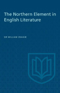 William Craigie — The Northern Element in English Literature