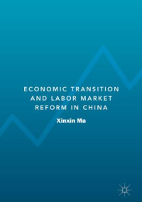 Xinxin Ma — Economic Transition and Labor Market Reform in China