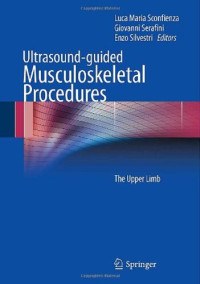 Luca Maria Sconfienza, Giovanni Serafini, Enzo Silvestri — Ultrasound-guided Musculoskeletal Procedures