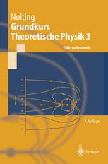 Professor Wolfgang Nolting (auth.) — Grundkurs Theoretische Physik 3: Elektrodynamik
