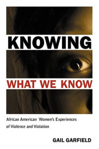 Gail Garfield — Knowing What We Know