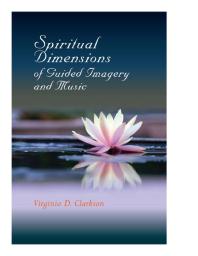 Ginger Clarkson — Spiritual Dimensions of Guided Imagery and Music