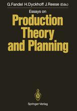 Joachim Reese (auth.), Prof. Dr. Günter Fandel, Prof. Dr. Harald Dyckhoff, Prof. Dr. Joachim Reese (eds.) — Essays on Production Theory and Planning