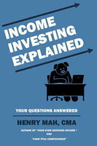 Henry Mah — Income Investing Explained