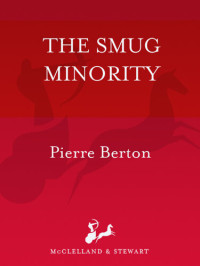 Pierre Berton — Smug Minority