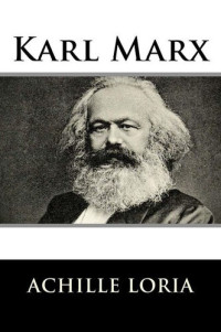 Achille Loria — Karl Marx