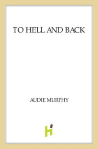 Murphy, Audie — To Hell and Back