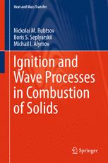 Nickolai M. Rubtsov, Boris S. Seplyarskii, Michail I. Alymov (auth.) — Ignition and Wave Processes in Combustion of Solids
