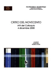 Noemi Billo (editor), Federica Rossi (editor) — Critici del novecento. Atti del Colloquio