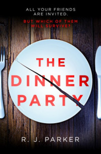 Parker, R. J — The Dinner Party