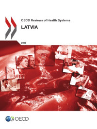 OECD — OECD reviews of health systems : Latvia 2016