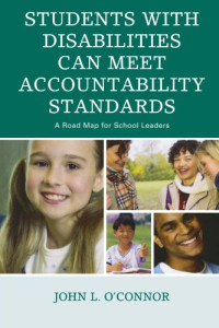 John O'Connor — Students with Disabilities Can Meet Accountability Standards: A Roadmap for School Leaders