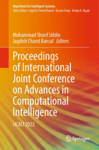 Mohammad Shorif Uddin, Jagdish Chand Bansal — Proceedings of International Joint Conference on Advances in Computational Intelligence: IJCACI 2022