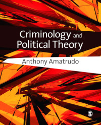 Anthony Amatrudo — Criminology and Political Theory