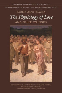 Paolo Mantegazza; Nicoletta Pireddu — Physiology of Love and Other Writings