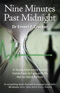 Ernest F. Crocker — Nine Minutes Past Midnight : A Doctor Comes Face to Face with His Not So Silent Partner