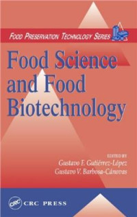 Gutierrez-Lopez G.F., Barbosa-Canovas G.V. (Eds.) — Food Science and Food Biotechnology