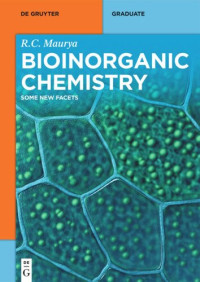 Ram Charitra Maurya — Bioinorganic Chemistry: Some New Facets