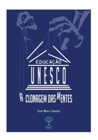 Jean Marie Lambert — Educação UNESCO – A Clonagem das Mentes