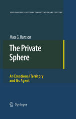Mats G. Hansson (auth.) — The Private Sphere: An Emotional Territory And Its Agent