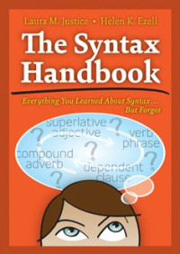 Laura M. Justice — Syntax Handbook Everything You Learned about Syntax -- but Forgot