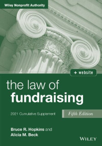 Alicia M. Beck; Bruce R. Hopkins — The law of fundraising. 2021 cumulative supplement