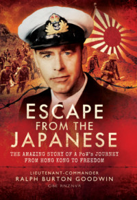 Lieutenant Commander Ralph Burton Goodwin OBE RNZVR — Escape from the Japanese