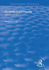 Monica Dowling — Social Work and Poverty: Attitudes and Actions