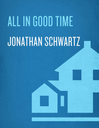 Jonathan Schwartz — All in Good Time