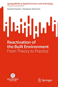 Daniele Fanzini, Gianpiero Venturini — Reactivation of the Built Environment: From Theory to Practice