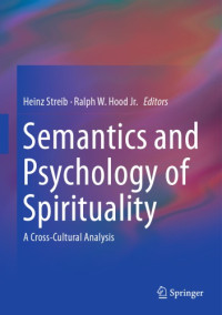 Hood, Jr. Ralph W.;Streib, Heinz — Semantics and Psychology of Spirituality: a Cross-Cultural Analysis