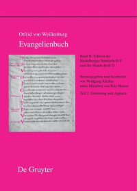 Ernst Hellgardt (editor); Wolfgang Kleiber (editor); Rita Heuser (editor) — Evangelienbuch. Band II/2 Edition der Heidelberger Handschrift P (Codex Pal. Lat. 52) und der Handschrift D (Codex Discissus: Bonn, Berlin/Krakau, Wolfenbüttel): Teil 2: Einleitung und Apparat