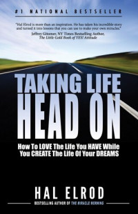 Hal Elrod — Taking LIFE Head On! (The Hal Elrod Story)