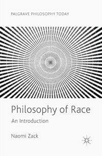 Naomi Zack — Philosophy of Race