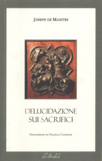 Joseph de Maistre — Delucidazione sui sacrifici