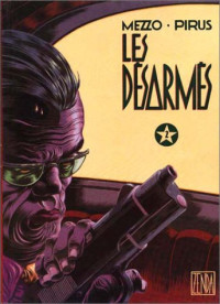 Pirus, Mezzo — Les desarmes. 2