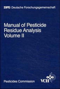 Hans-Peter Thier, Jochen Kirchhoff — Manual of Pesticide Residue Analysis Volume II