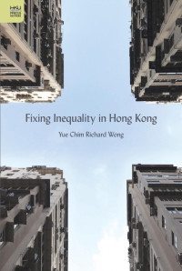 Yue Chim Richard — Fixing Inequality in Hong Kong